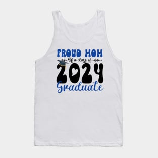 Proud Mom Of A Class Of 2024 Graduate Gift For Women Tank Top